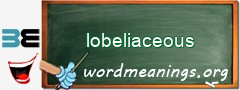 WordMeaning blackboard for lobeliaceous